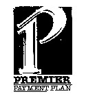 P PREMIER PAYMENT PLAN