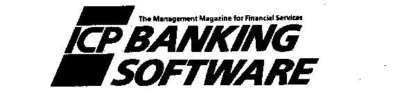 ICP BANKING SOFTWARE THE MANAGEMENT MAGAZINE FOR FINANCIAL SERVICES