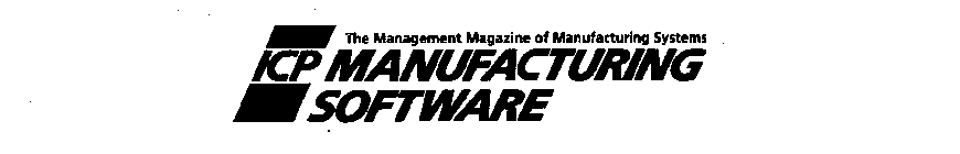 ICP MANUFACTURING SOFTWARE THE MANAGEMENT MAGAZINE OF MANUFACTURING SYSTEMS
