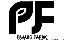 PF PAJARO FARMS