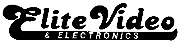 ELITE VIDEO & ELECTRONICS