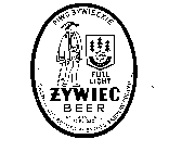 FULL LIGHT ZYWIEC BEER PIWO ZYWIECKIE BREWED AND BOTTLED BY ZYWIEC BREWERY POLAND 1858 NET CONTENTS 12 FL. OZS.
