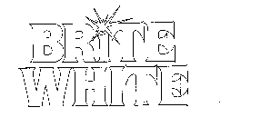 BRITE WHITE