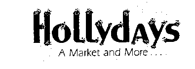 HOLLYDAYS A MARKET AND MORE...
