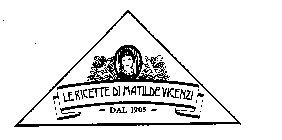 LE RICETTE DI MATILDE VICENZI DAL 1905