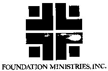 FOUNDATION MINISTRIES INCORPORATED