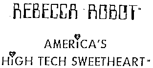 REBECCA ROBOT AMERICA'S HIGH TECH SWEETHEART