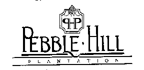 PHP PEBBLE-HILL PLANTATION