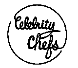 CELEBRITY CHEFS