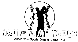 HALL OF FAME TAPES WHERE YOUR SPORTS DREAMS COME TRUE