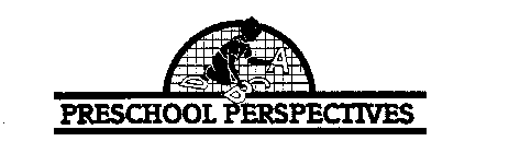 A C B D PRESCHOOL PERSPECTIVES