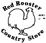 RED ROOSTER COUNTRY STORE