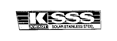 K SSS KWIKOT SOLAR STAINLESS STEEL