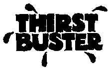 THIRST BUSTER
