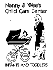 NANNY & WEE'S CHILD CARE CENTER INFANTSAND TODDLERS