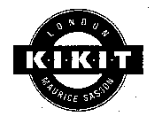 KIKIT LONDON MAURICE SASSON