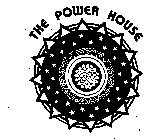 THE POWER HOUSE