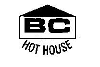 BC HOT HOUSE