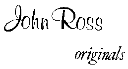 JOHN ROSS ORIGINALS