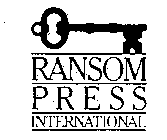 RANSOM PRESS INTERNATIONAL