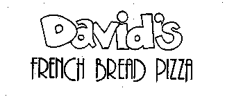 DAVID'S FRENCH BREAD PIZZA