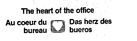 THE HEART OF THE OFFICE AU COEUR DU DAS HERZ DES BUREAU BUEROS