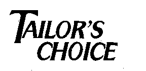 TAILOR'S CHOICE