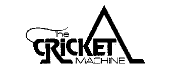 THE CRICKET MACHINE