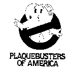 PLAQUEBUSTERS OF AMERICA