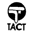 T TACT