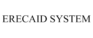 ERECAID SYSTEM