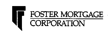 F FOSTER MORTGAGE CORPORATION