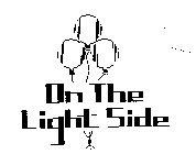 ON THE LIGHT SIDE