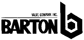 BARTON VALVE COMPANY, INC. B