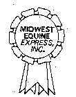 MIDWEST EQUINE EXPRESS, INC.