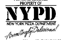 PROPERTY OF NYPD NEW YORK PIZZA DEPARTMENT ARRESTINGLY DELICIOUS !