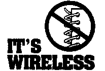 IT'S WIRELESS