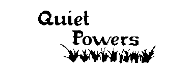 QUIET POWERS