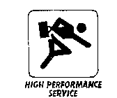 HIGH PERFORMANCE SERVICE