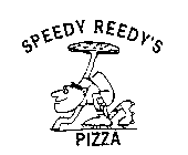 SPEEDY REEDY'S PIZZA