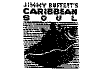 JIMMY BUFFETT'S CARIBBEAN SOUL
