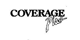 COVERAGE PLUS