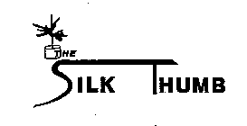 THE SILK THUMB