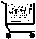 SUPER MARKET CINEMA