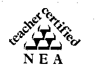 NEA TEACHER CERTIFIED