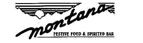 MONTANA FESTIVE FOOD & SPIRITED BAR
