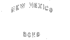 NEW MEXICO BOND
