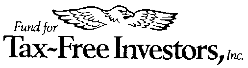 FUND FOR TAX-FREE INVESTORS, INC.