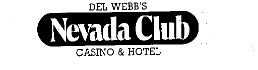 DEL WEBB'S NEVADA CLUB CASINO & HOTEL