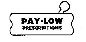 PAY-LOW PRESCRIPTIONS